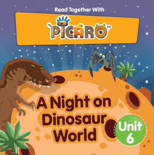 Picaro Storybook Unit 6: A Night on Dinosaur World