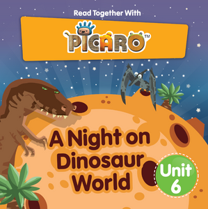 Picaro Storybook Unit 6: A Night on Dinosaur World